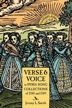 portada Verse and Voice in Byrd'S Song Collections of 1588 and 1589 (Studies in Medieval and Renaissance Music, 15) (en Inglés)