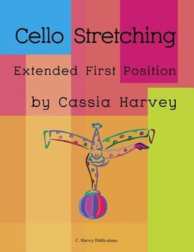 portada Cello Stretching: Extended First Position (in English)