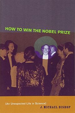 portada How to win the Nobel Prize: An Unexpected Life in Science (The Jerusalem-Harvard Lectures) (in English)