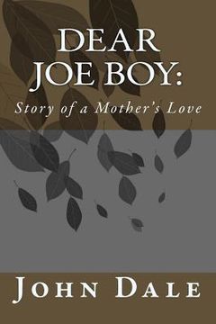 portada Dear Joe Boy: Story of a Mother's Love (en Inglés)