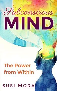 portada Subconscious Mind: The Power From Within (en Inglés)