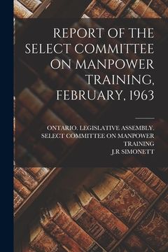 portada Report of the Select Committee on Manpower Training, February, 1963 (in English)