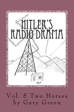 portada Hitler's Radio Drama: How a Fictional Polish Invasion Started World War II (en Inglés)