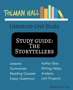 portada Study Guide: The Storytellers: Tolman Hall Literature Unit Study