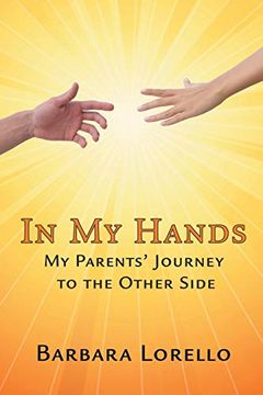 portada In my Hands: My Parents' Journey to the Other Side (en Inglés)