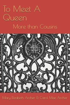 portada To Meet A Queen: More than Cousins (en Inglés)