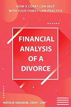 portada Financial analysis of a divorce: How a CDFA(R) can help with your family law practice (en Inglés)