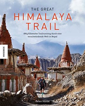 portada The Great Himalaya Trail: 1864 Kilometer Trailrunning Durch Eine Bedrohte Welt in Nepal (Annapurna, Everest, Kathmandu) (en Alemán)