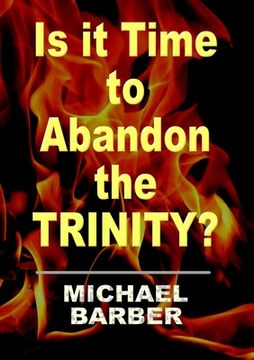 portada Is it Time to Abandon the Trinity? (en Inglés)