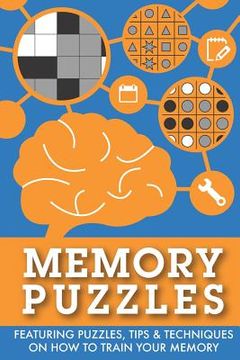 portada Memory Puzzles: Featuring puzzles, tips & techniques on how to train your memory (en Inglés)