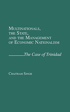 portada Multinationals, the State, and the Management of Economic Nationalism: The Case of Trinidad (en Inglés)