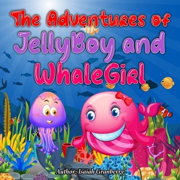 portada The Adventures of JellyBoy and WhaleGirl