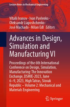 portada Advances in Design, Simulation and Manufacturing VI: Proceedings of the 6th International Conference on Design, Simulation, Manufacturing: The Innovat (en Inglés)