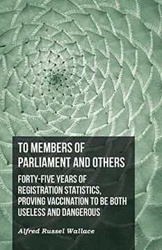 portada To Members of Parliament and Others. Forty-Five Years of Registration Statistics, Proving Vaccination to be Both Useless and Dangerous (in English)