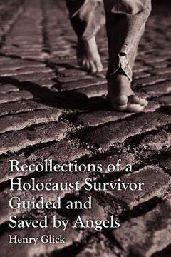 portada recollections of a holocaust survivor guided and saved by angels (en Inglés)