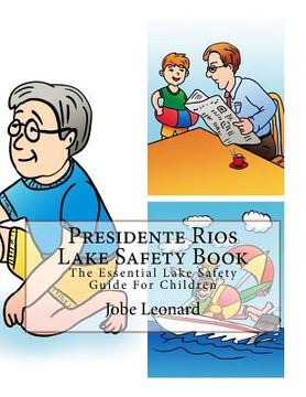 portada Presidente Rios Lake Safety Book: The Essential Lake Safety Guide For Children (en Inglés)