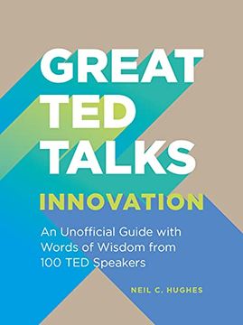 portada Great ted Talks: Innovation: An Unofficial Guide With Words of Wisdom From 100 ted Speakers 