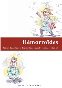 portada Hémorroïdes: Absence de douleurs et de symptômes en quatre semaines seulement (in French)