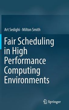 portada Fair Scheduling in High Performance Computing Environments (in English)