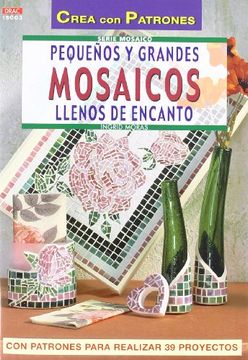portada Serie Mosaico nº 3. Pequeños y Grandes Mosaicos Llenos de Encanto (in Spanish)