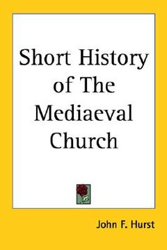 portada short history of the mediaeval church (en Inglés)