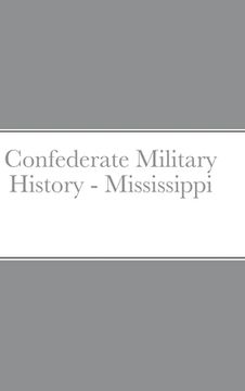 portada Confederate Military History - Mississippi (en Inglés)