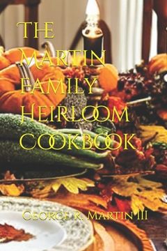 portada The Martin Family Heirloom Cookbook (in English)