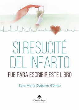 portada Si Resucite del Infarto fue Para Escribir Este Libro (in Spanish)