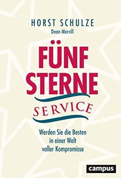 portada Fünf-Sterne-Service: Werden sie die Besten in Einer Welt Voller Kompromisse Schulze, Horst; Blanchard, Ken; Merrill, Dean and Reimers, Kirsten (in German)
