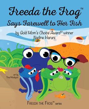 portada Freeda the Frog Says Farewell to Her Fish