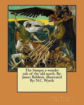 portada The Sampo; a wonder tale of the old north. By: James Baldwin. illustrated By: N.C. Wyeth (en Inglés)