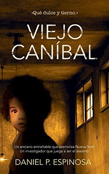 portada Viejo Caníbal: Un Asesino de Niños en el Corazón de Nueva York (in Spanish)