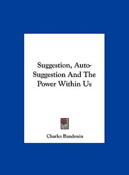 portada suggestion, auto-suggestion and the power within us (en Inglés)