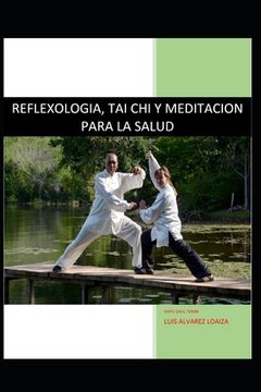 portada Reflexologia, Tai Chi Y Meditacion Para La Salud: Salud Oriental Y Medicina China