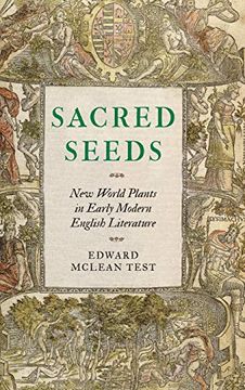 portada Sacred Seeds: New World Plants in Early Modern English Literature (Early Modern Cultural Studies) (en Inglés)