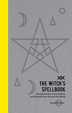 portada The Witch's Spellbook: Enchantments, Incantations, and Rituals From Around the World (in English)
