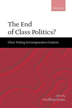 portada The end of Class Politics? Class Voting in Comparative Context (en Inglés)