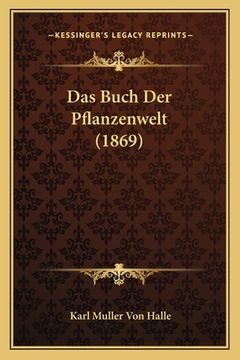 portada Das Buch Der Pflanzenwelt (1869) (en Alemán)
