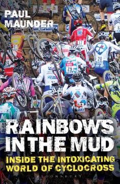portada Rainbows in the Mud: Inside the Intoxicating World of Cyclocross (in English)
