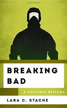 portada Breaking Bad: A Cultural History (The Cultural History of Television) (en Inglés)