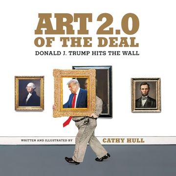 portada Art 2.0 of the Deal: Donald J. Trump Hits the Wall (en Inglés)