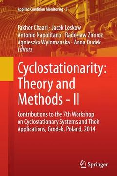 portada Cyclostationarity: Theory and Methods - II: Contributions to the 7th Workshop on Cyclostationary Systems and Their Applications, Grodek, Poland, 2014 (in English)