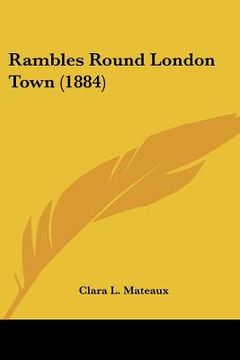 portada rambles round london town (1884) (in English)