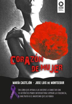 portada Corazon de Mujer un Libro que Ayuda a las Mujeres a Conectar con su Autentico Poder Interior (in Spanish)
