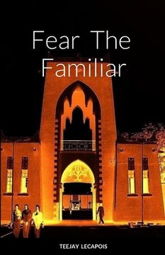 portada Fear The Familiar (en Inglés)