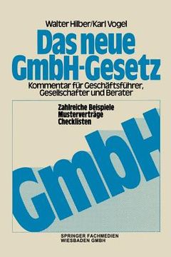 portada Das Neue Gmbh-Gesetz: Kommentar Für Gesellschafter, Geschäftsführer Und Berater (en Alemán)