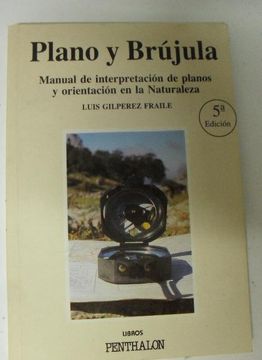 portada Plano y Brujula Manual de Interpretacion de Planos y Orientacion en la Natur (in Spanish)