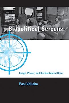portada Biopolitical Screens: Image, Power, and the Neoliberal Brain (Leonardo) (en Inglés)