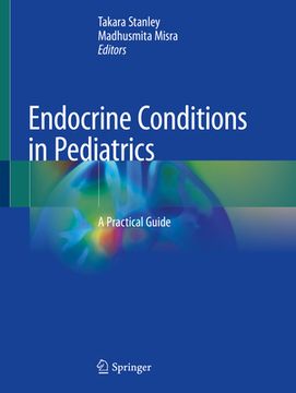 portada Endocrine Conditions in Pediatrics: A Practical Guide (in English)