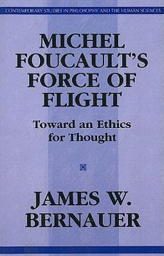 portada michel foucault's force of flight: toward an ethics for thought (en Inglés)